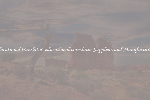 educational translator, educational translator Suppliers and Manufacturers