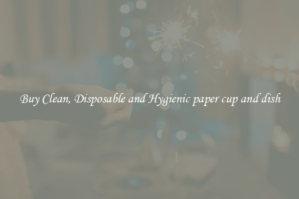 Buy Clean, Disposable and Hygienic paper cup and dish