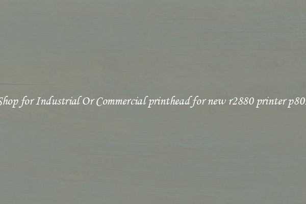 Shop for Industrial Or Commercial printhead for new r2880 printer p801