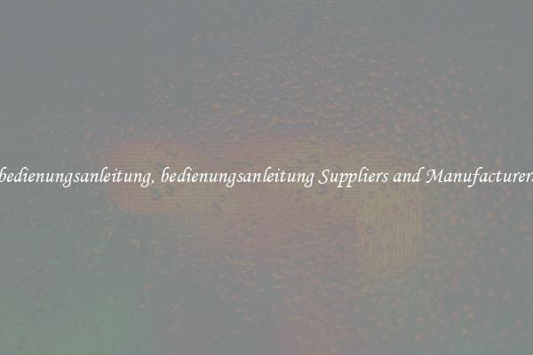 bedienungsanleitung, bedienungsanleitung Suppliers and Manufacturers