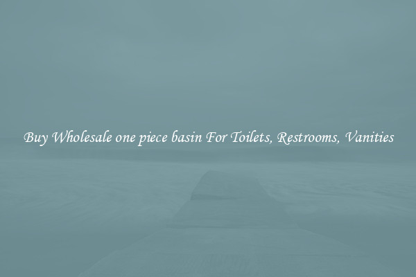 Buy Wholesale one piece basin For Toilets, Restrooms, Vanities