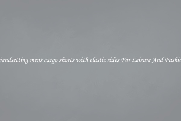 Trendsetting mens cargo shorts with elastic sides For Leisure And Fashion