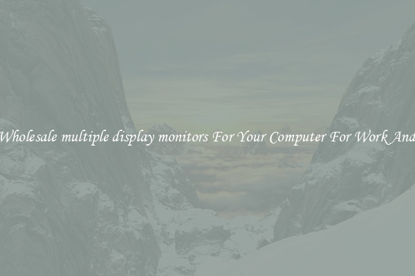 Crisp Wholesale multiple display monitors For Your Computer For Work And Home
