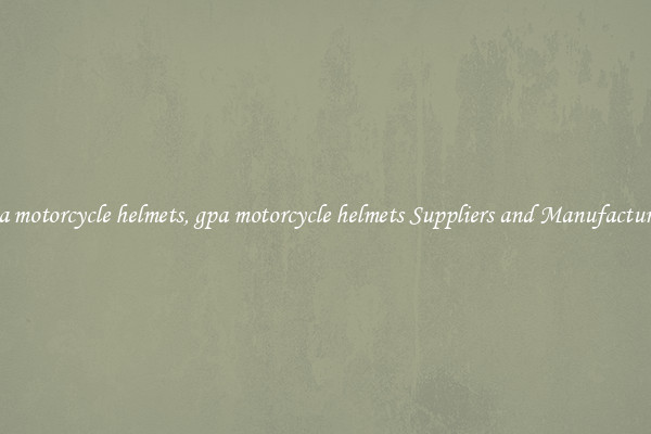 gpa motorcycle helmets, gpa motorcycle helmets Suppliers and Manufacturers