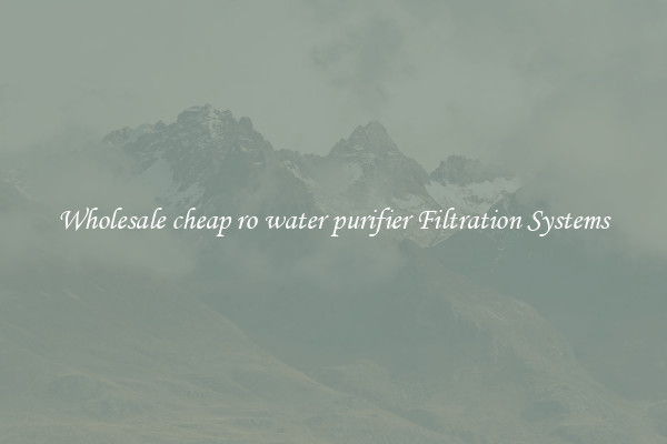 Wholesale cheap ro water purifier Filtration Systems