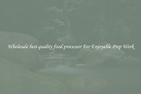 Wholesale best quality food processor For Enjoyable Prep Work