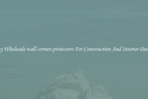 Buy Wholesale wall corners protectors For Construction And Interior Design