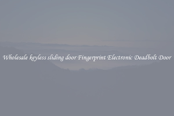 Wholesale keyless sliding door Fingerprint Electronic Deadbolt Door 