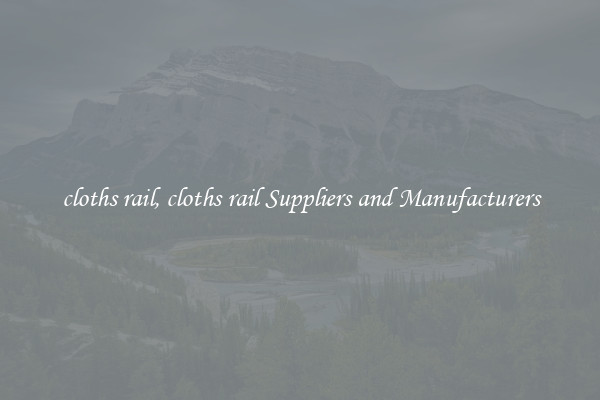 cloths rail, cloths rail Suppliers and Manufacturers