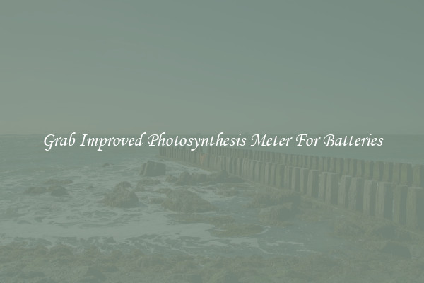 Grab Improved Photosynthesis Meter For Batteries