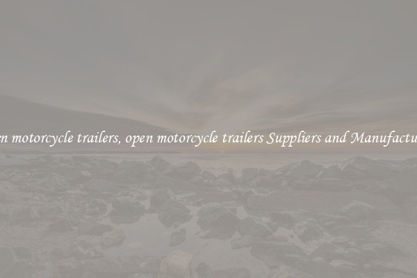 open motorcycle trailers, open motorcycle trailers Suppliers and Manufacturers