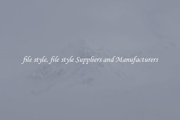 file style, file style Suppliers and Manufacturers