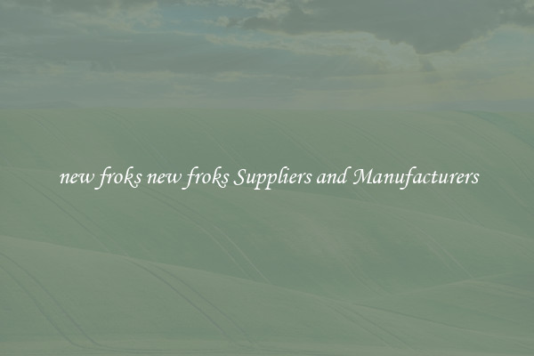 new froks new froks Suppliers and Manufacturers
