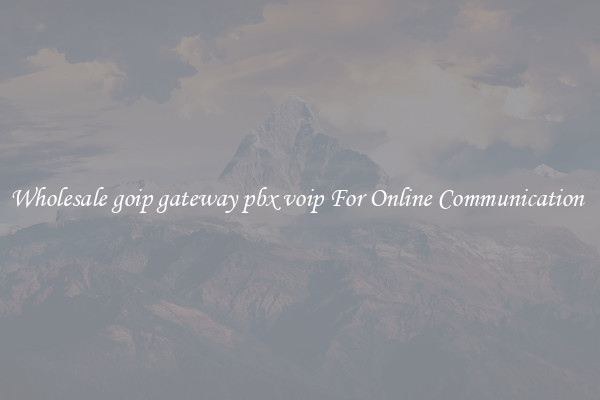 Wholesale goip gateway pbx voip For Online Communication 