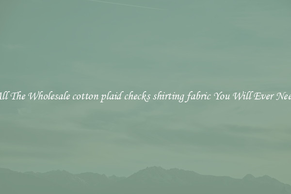 All The Wholesale cotton plaid checks shirting fabric You Will Ever Need