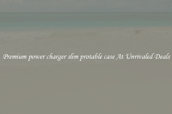 Premium power charger slim protable case At Unrivaled Deals