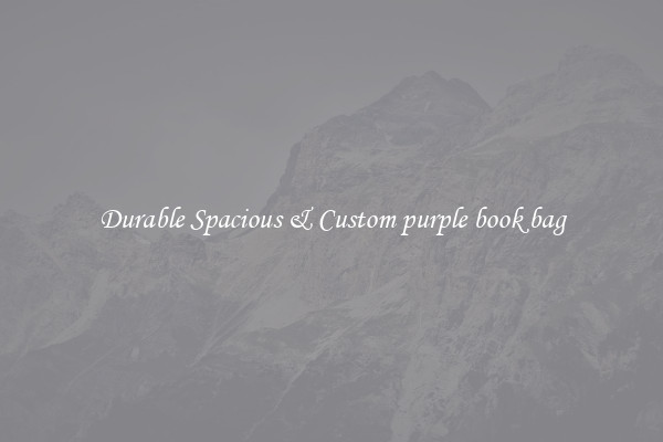 Durable Spacious & Custom purple book bag