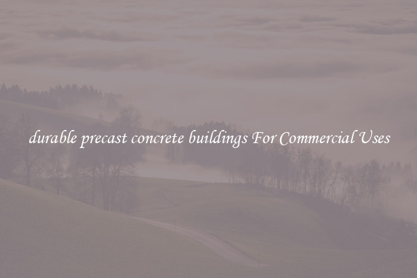 durable precast concrete buildings For Commercial Uses