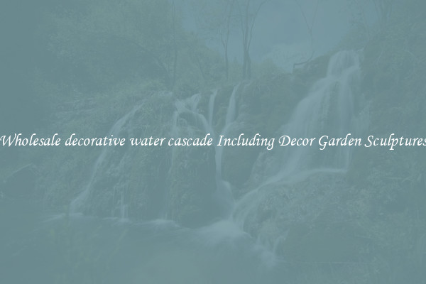 Wholesale decorative water cascade Including Decor Garden Sculptures
