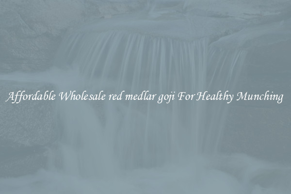 Affordable Wholesale red medlar goji For Healthy Munching 