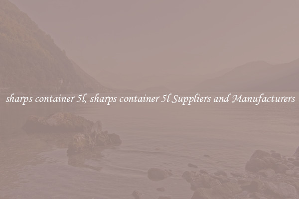 sharps container 5l, sharps container 5l Suppliers and Manufacturers